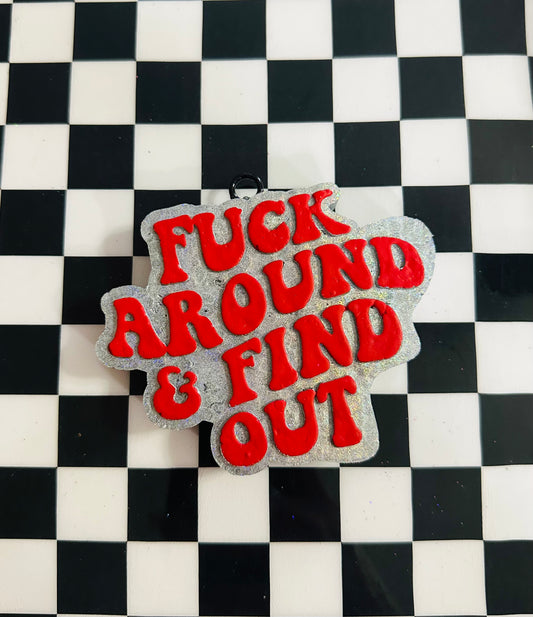 Fuck Around and Find Out Car Freshie