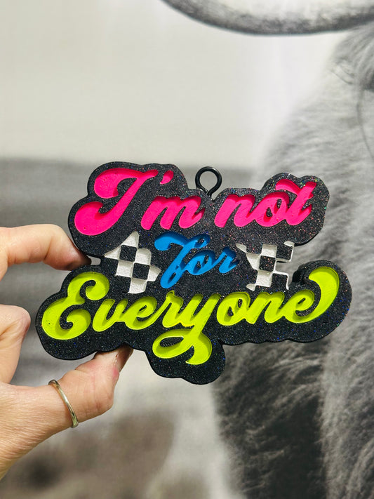I’m Not For Everyone Car Freshie