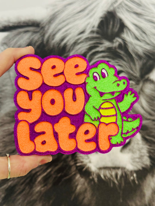 See You Later Gator Car Freshie