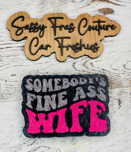 Somebody’s Fine Ass Wife Car Freshie