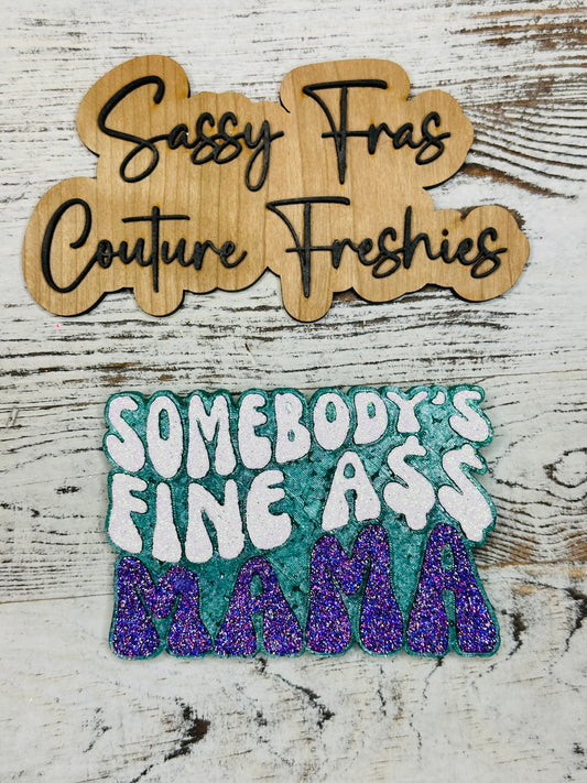 Somebody’s Fine Ass Mama Car Freshie