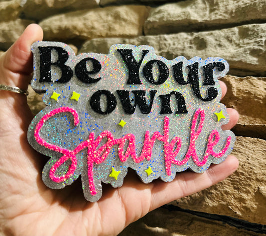 Be Your Own Sparkle Car Freshie